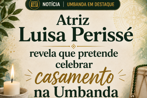 Atriz Luisa Perissé revela que pretende celebrar casamento na Umbanda